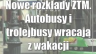 Nowe rozkłady ZTM.  Autobusy i trolejbusy wracają z wakacji