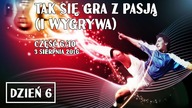 [DV: 6/10] Tak się GRA z pasją (i wygrywa)