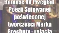 Zamość: XV Przegląd Poezji Śpiewanej poświęconej twórczości Marka Grechuty - relacja