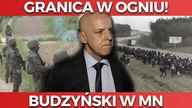 Granica SZTURMOWANA przez nachodźców! Kto ich tam wysyła?! Tomasz Budzyński UJAWNIA w MN