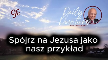 Zac Poonen - Spójrz na Jezusa jako nasz przykład