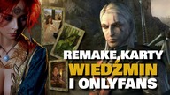 Gorszące karty romansu, WIEDŹMIN NASZYCH CZASÓW i remake rodem z OnlyFans (The Witcher)