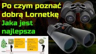 Jak rozpoznać dobrą lornetkę  Najlepsza Lornetka
