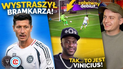 Lewandowski ZADEBIUTOWAŁ w Chicago Fire i pomógł w SAMOBÓJU! Vinicius poprawił sobie TWARZ