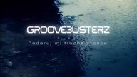 GrooveBusterz - Podaruj Mi Trochę Słońca 2012 - VideoReggae