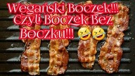 1134. Wegański Boczek, Czyli boczek bez boczku