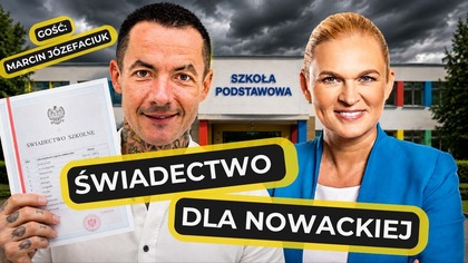 J&oacute;zefaciuk: Jakie świadectwo dostanie Nowacka? (MENTZEN, NAWROCKI, CIENKOWSKA)