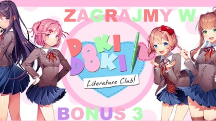 Zagrajmy w Doki Doki Literature Club! BONUS - Odcinek 3 - Jak naprawić grę po ukończeniu