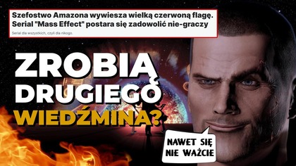 BĘDĄ ZMIANY w scenariuszu! Serialowy Mass Effect od Amazona skończy tak jak NETFLIXOWY WIEDŹMIN?