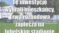 Tę inwestycję wybrali mieszkańcy.  Trwa rozbudowa zaplecza na lubelskim stadionie