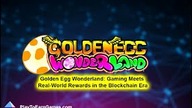  Golden Egg Wonderland: Gaming Meets Real-World Rewards in the Blockchain Era 