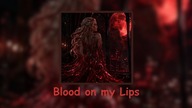 Blood on my Lips (Visualiser)