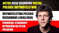 Amerykański aktor Jesse Eisenberg dostał Polskie obywatelstwo | Obywatel na zamówienie