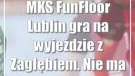MKS FunFloor Lublin gra na wyjeździe z Zagłębiem.  Nie ma miejsca na porażkę