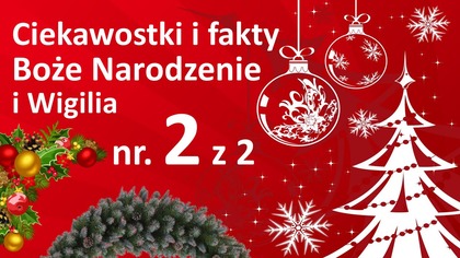 Ciekawostki i fakty o świętach Bożego Narodzenia - 2/2