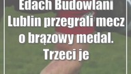 Edach Budowlani Lublin przegrali mecz o brązowy medal.  Trzeci jednak Orkan Sochaczew