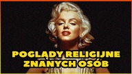 10 POGLĄDÓW RELIGIJNYCH ZNANYCH OSÓB