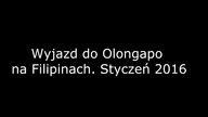 Olongapo, Filipiny styczeń 2016 - zwiastun (spoiler alert)