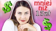 MAKIJAŻ KOSMETYKAMI DO 15 ZŁOTYCH 