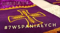 #7Wspaniałych - Celebracja chrztu #18
