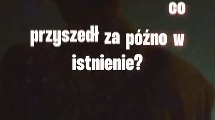 Czy to wspomnienie czy przeznaczenie?