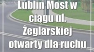 Lublin: Most w ciągu ul.  Żeglarskiej otwarty dla ruchu
