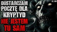 Dostarczam pocztę dla Kryptyd.  Nie jestem tu sam - CreepyPasta [Lektor PL]