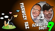 Pierwszy raz - Szwagier SHOT 9