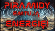 Czy piramidy egipskie naprawdę emitują energię elektromagnetyczną?