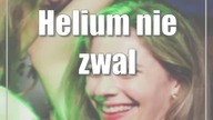 Helium nie zwalnia tempa