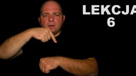 LEKCJA 6 (Polski Język Migowy)