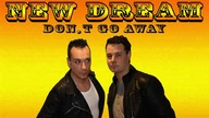 New Dream - Dont Go Away (EqHQ)