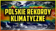 10 REKORDOW KLIMATYCZNYCH W POLSCE