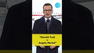 Morawiecki: Donald Tusk  Angela Merkel #shorts