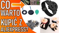 #002 - CO WARTO KUPIĆ Z ALIEXPRESS? - 10 fajnych rzeczy