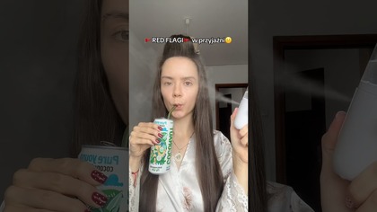 RED FLAGI W PRZYJAŹNI .  Gdy ma chłopaka 