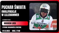 PUCHAR ŚWIATA W LILLEHAMMER - NA ŻYWO - KWALIFIKACJE + OFICJALNY TRENING - GODZ. 16:00 - 01. 12. 202