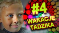 Wakacje Tadzika #4