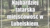 Najbardziej tatarska miejscowość w Lubelskiem.  Spisali wspomnienia