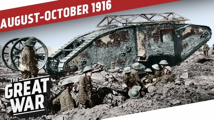 New Inventions And New Fronts - Fall 1916 I THE GREAT WAR WW1 Summary Part 7