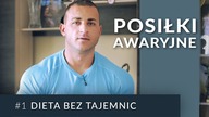 Posiłki AWARYJNE - #1 Dieta bez tajemnic