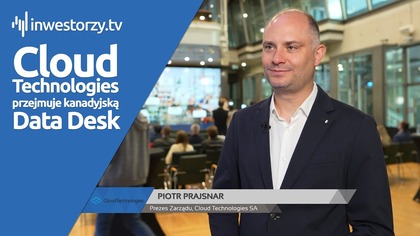 Cloud Technologies SA, Piotr Prajsnar  Prezes Zarządu, #653 ZE SPÓŁEK
