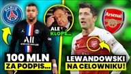 Lewandowski W ARSENALU? Ciekawe...  Mbappe NAJLEPIEJ ZARABIAJĄCYM piłkarzem w historii?