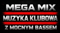 Muzyka Klubowa z Mocnym BASSEM - MEGA MIX - Wrzesień 2026