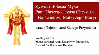 21 Nmp Podróż Do Świątyni Wg A. K.  Emmerich W Żywot I Bolesna Męka...  Roztropny