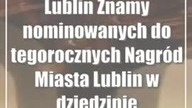 Lublin: Znamy nominowanych do tegorocznych Nagród Miasta Lublin w dziedzinie kultury