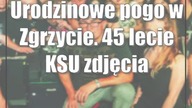 Urodzinowe pogo w Zgrzycie.  45 lecie KSU [zdjęcia]