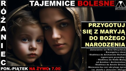 RÓŻANIECnaŻYWO: PRZYGOTUJ SIĘ Z MARYJĄ DO BOŻEGO NARODZENIA