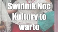 Świdnik: Noc Kultury: to warto zobaczyć (cz.  3)
