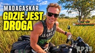 To jeszcze droga?! Offroad na Madagaskarze - Tour de Madagascar - E25 [ENG SUB]
